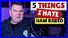 5_Things_I_Don_T_Like_About_Ham_Radio_01_zji