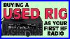 Buying_A_Used_Rig_As_Your_First_Hf_Transceiver_01_zk