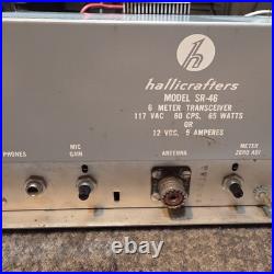 Hallicrafters SX-46 6 Six Meter Amateur Transceiver Tube SEE MY OTHER HAM RADIOS